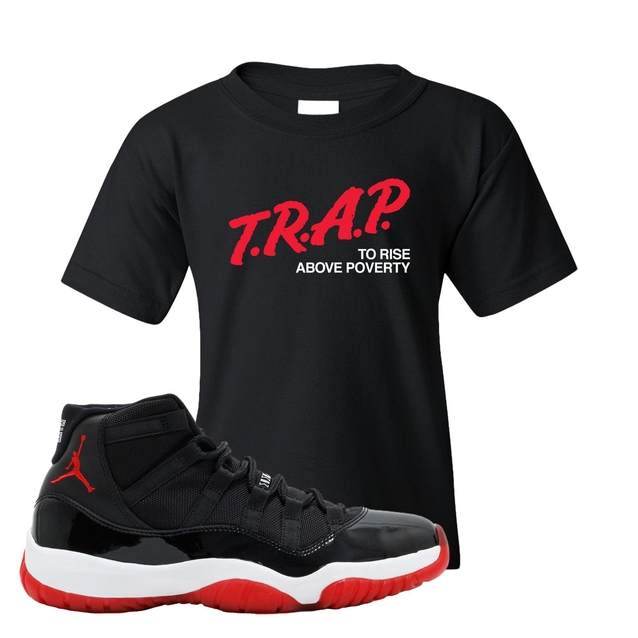 Jordan 11 Bred Trap To Rise Above Poverty Black Sneaker Hook Up Kid's T-Shirt