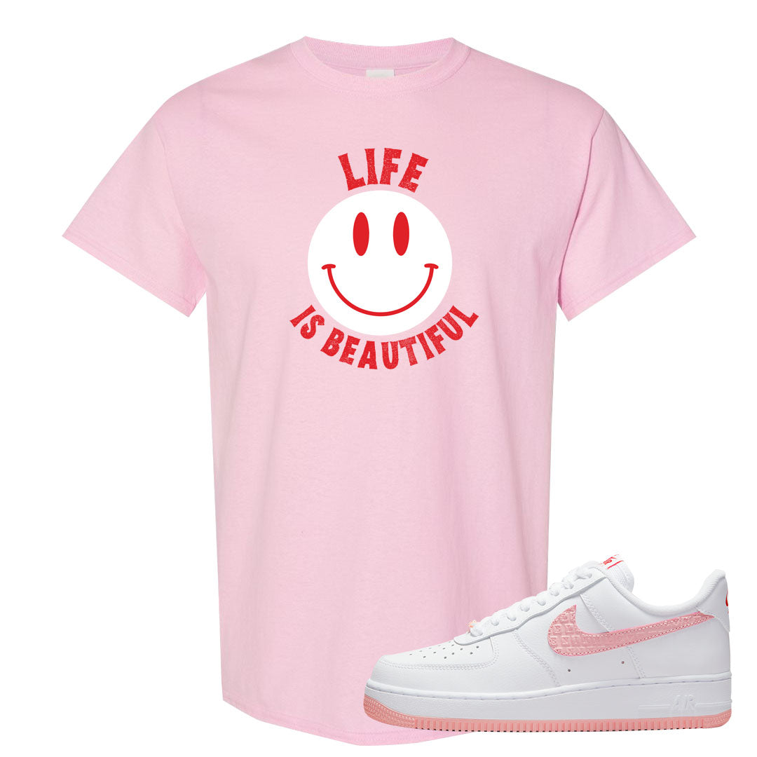 Valentine's Day 2022 AF1s T Shirt | Smile Life Is Beautiful, Light Pink