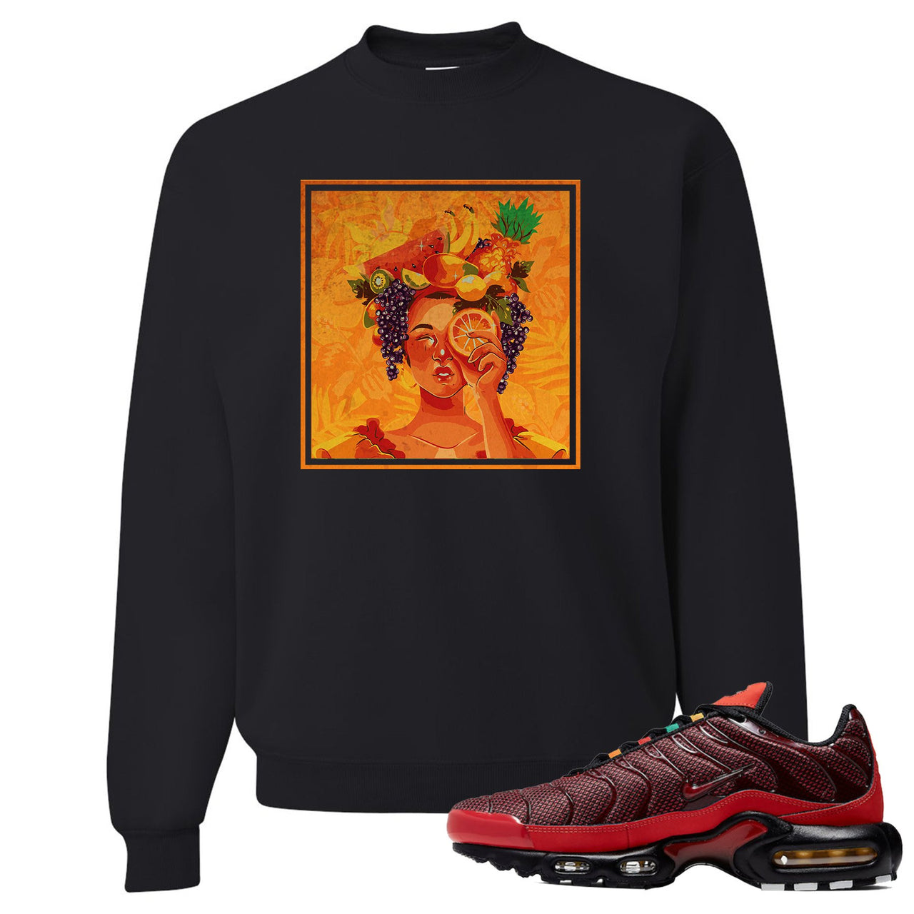 Printed on the front of the Air Max PLus sunburst sneaker matching black crewneck sweatshirt is the Lady Fruit logo