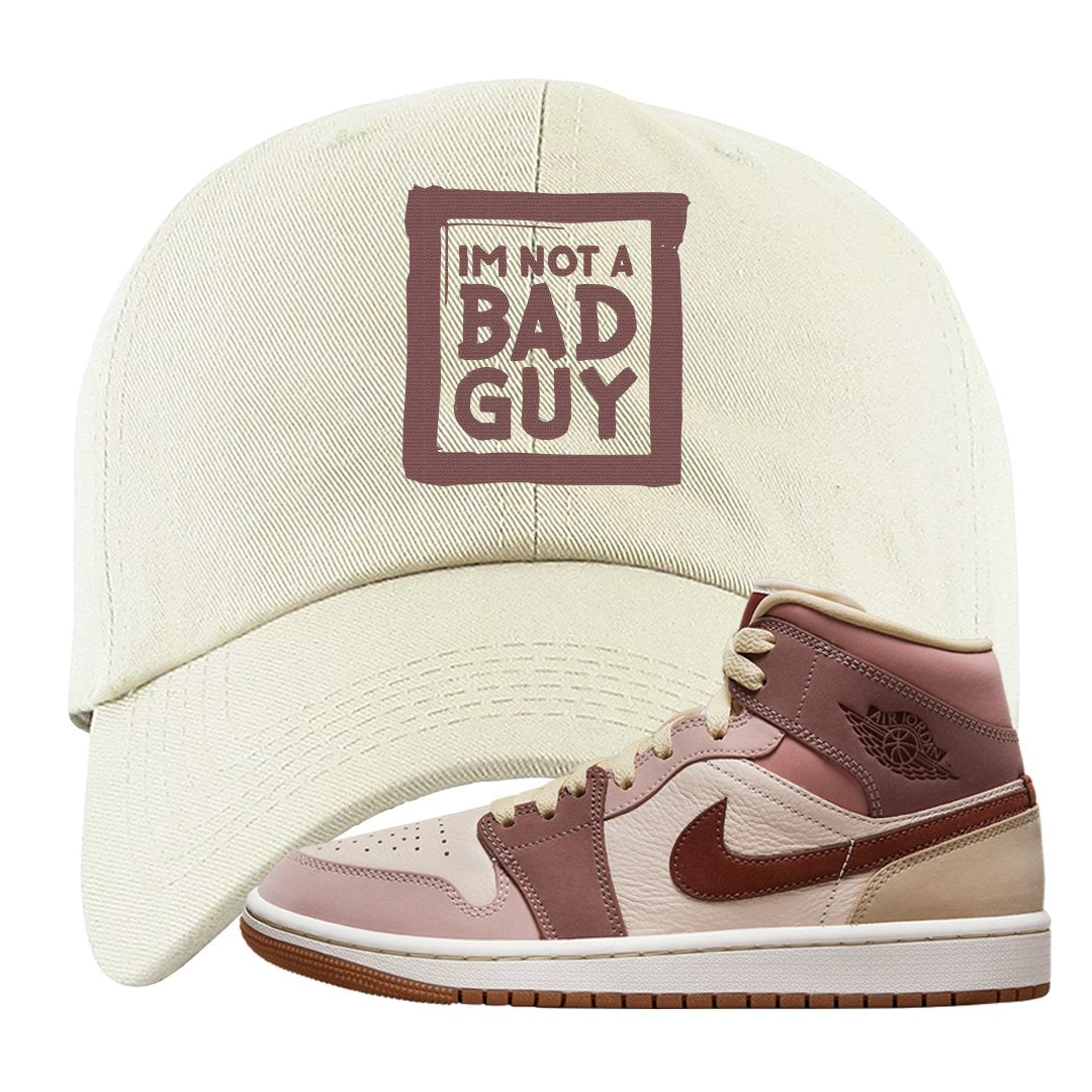 Pink Sand Mauve Mid 1s Dad Hat | I'm Not A Bad Guy, White