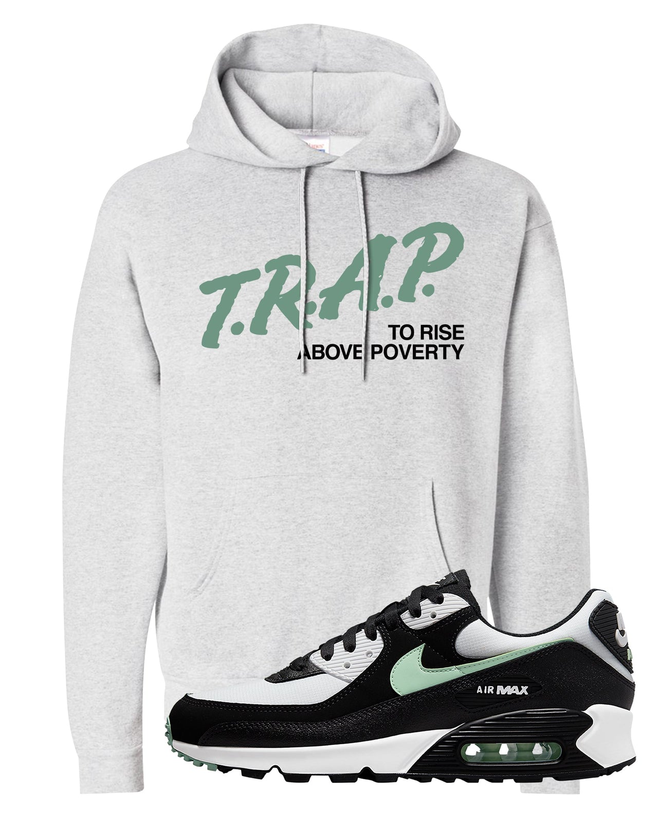 Black Mint 90s Hoodie | Trap To Rise Above Poverty, Ash