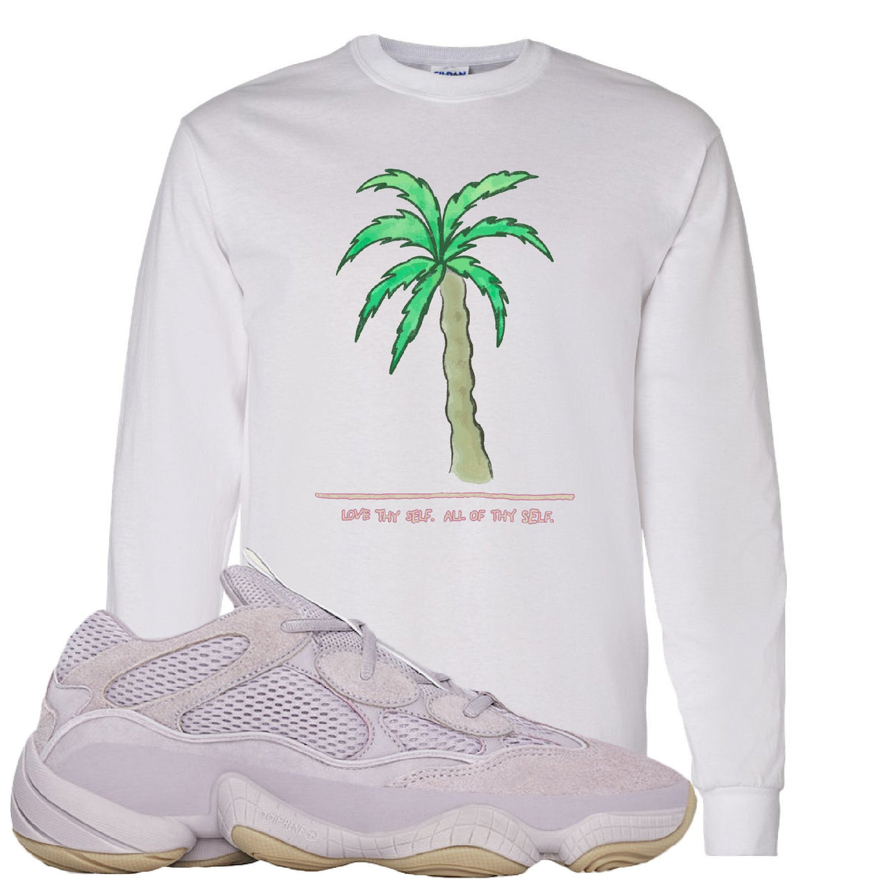 Yeezy 500 Soft Vision Love Thyself Palm White Sneaker Hook Up Longsleeve T-Shirt