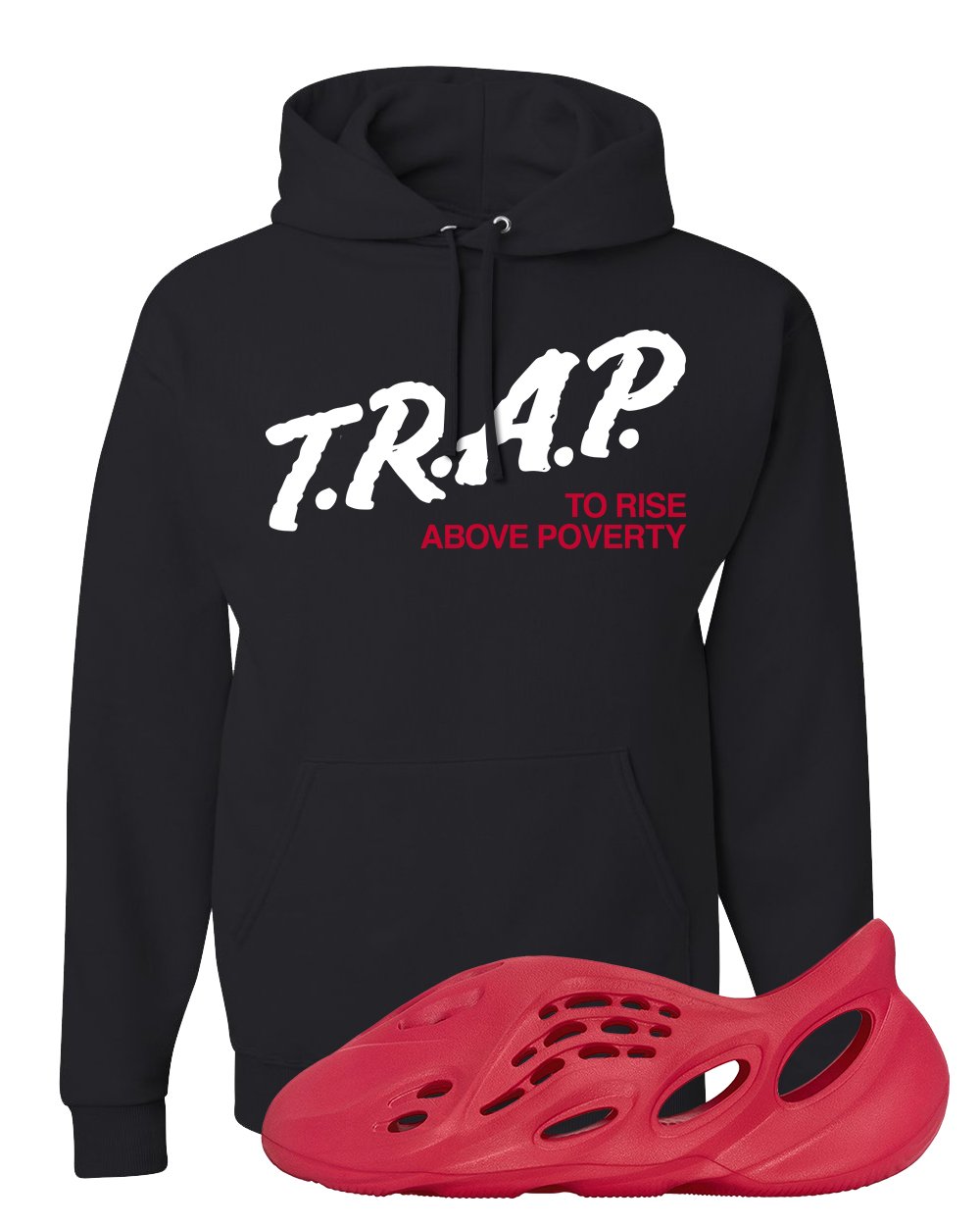 Vermillion Foam Runners Hoodie | Trap To Rise Above Poverty, Black