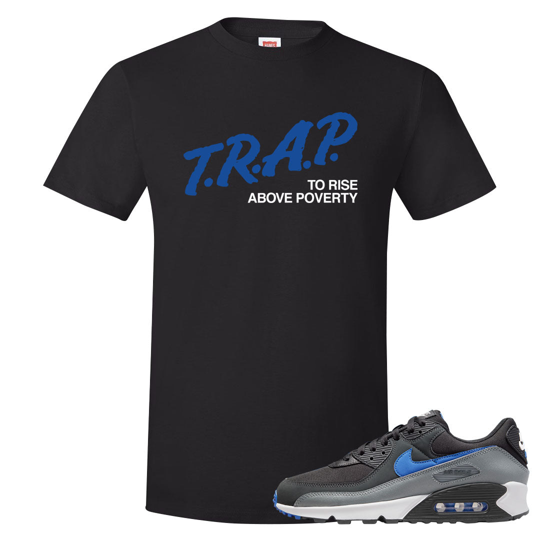 Grey Black Blue 90s T Shirt | Trap To Rise Above Poverty, Black