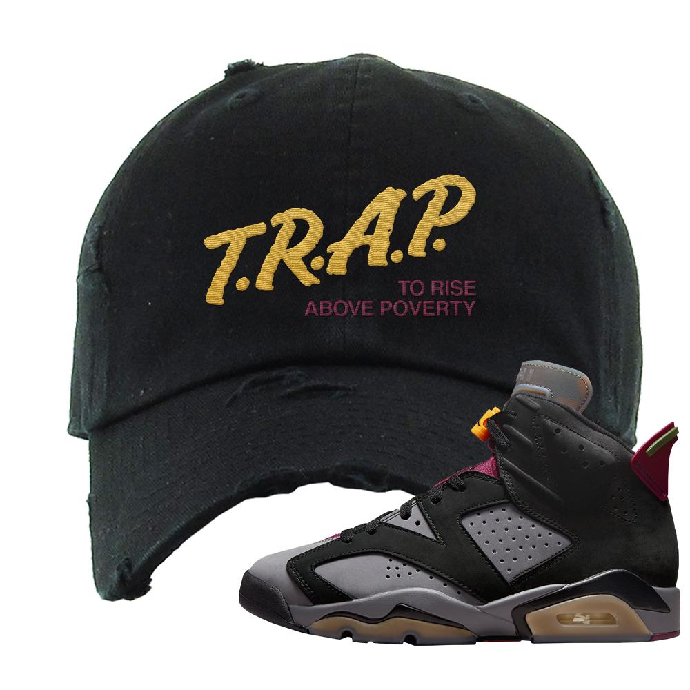 Bordeaux 6s Distressed Dad Hat | Trap To Rise Above Poverty, Black