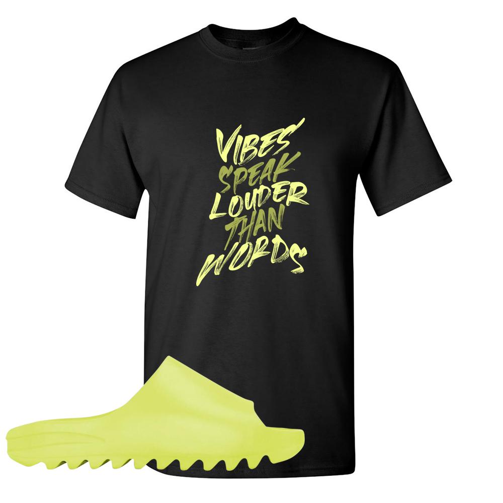 Glow Green Slides T Shirt | Vibes Speak Louder Than Words, Black