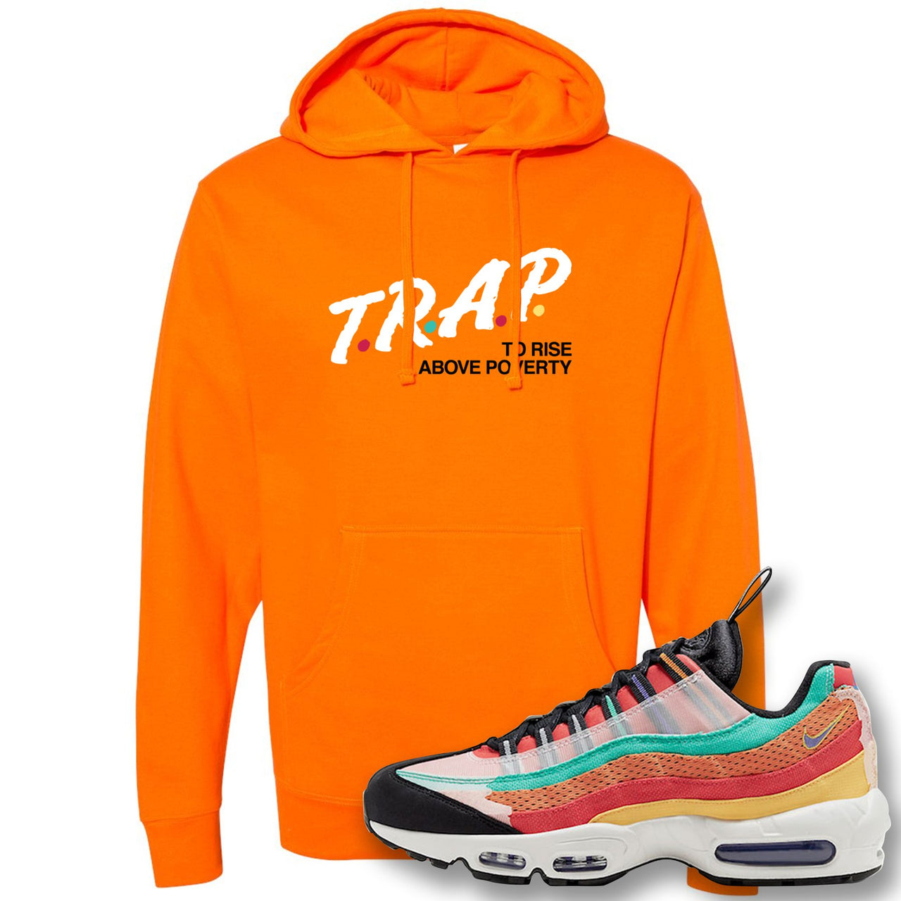 Air Max 95 Black History Month Sneaker Safety Orange Pullover Hoodie | Hoodie to match Nike Air Max 95 Black History Month Shoes | Trap To Rise Above Poverty