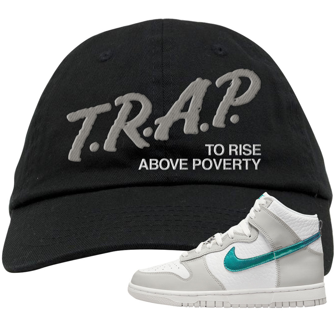 White Grey Turquoise High Dunks Dad Hat | Trap To Rise Above Poverty, Black