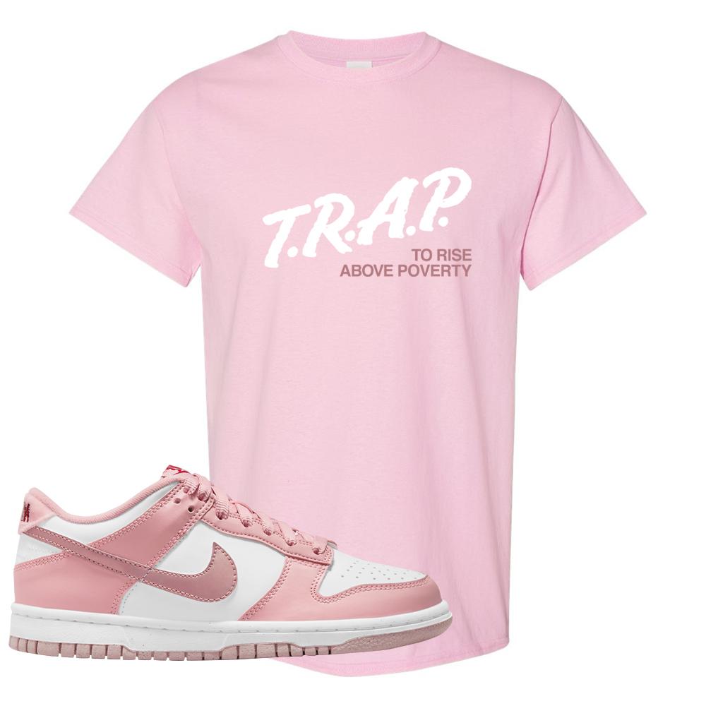 Pink Velvet Low Dunks T Shirt | Trap To Rise Above Poverty, Light Pink