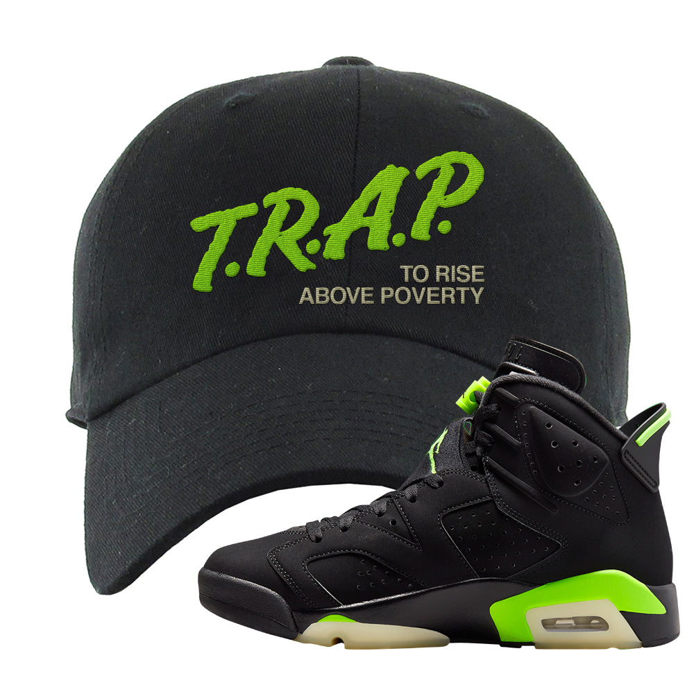 Electric Green 6s Dad Hat | Trap To Rise Above Poverty, Black