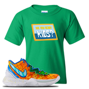 Kyrie 5 Pineapple House Are You Ready Kids? Irish Green Sneaker Hook Up Kid's T-Shirt