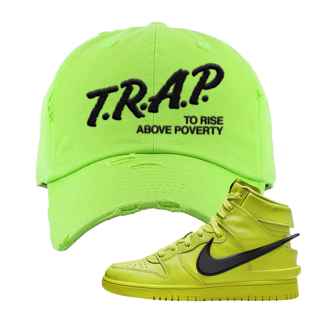 Atomic Green High Dunks Distressed Dad Hat | Trap To Rise Above Poverty, Neon Lime