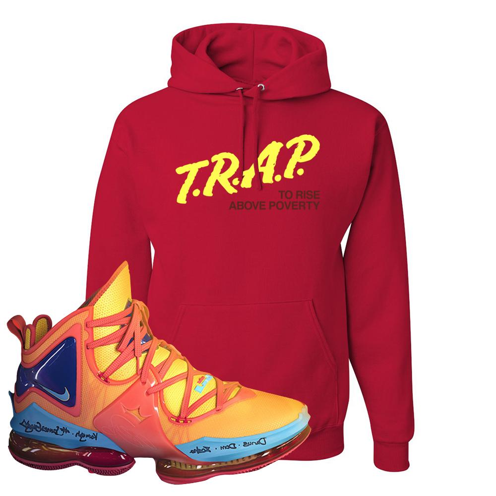 Lebron 19 Tune Squad Hoodie | Trap To Rise Above Poverty, Red