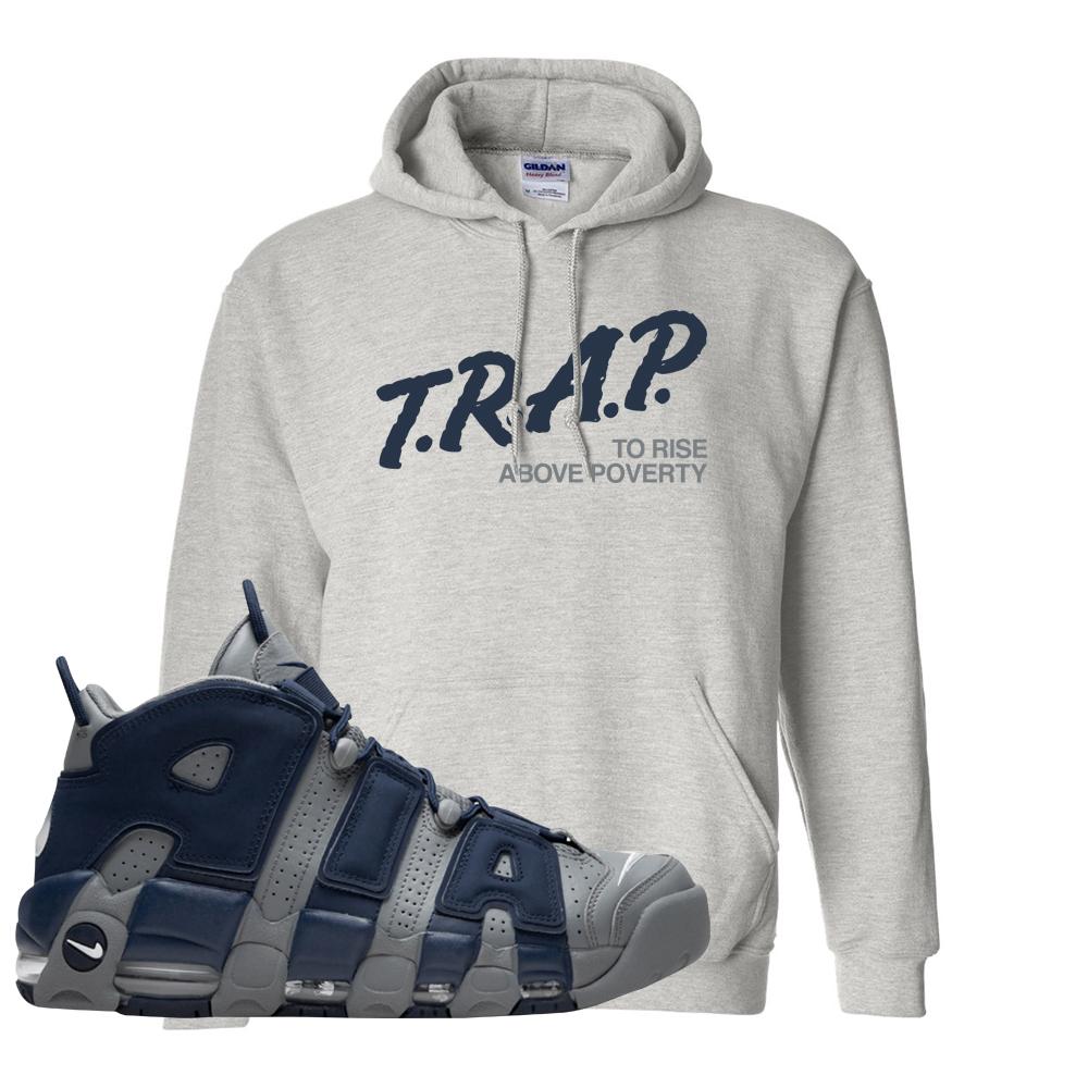 Georgetown Uptempos Hoodie | Trap To Rise Above Poverty, Ash