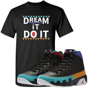 Shop sneaker matching clothing to match your pair of Jordan 9 Dream It Do It Sneakers. This Jordan 9 Dream It Do It sneaker matching item will perfectly match the Dream It Do It 9s.