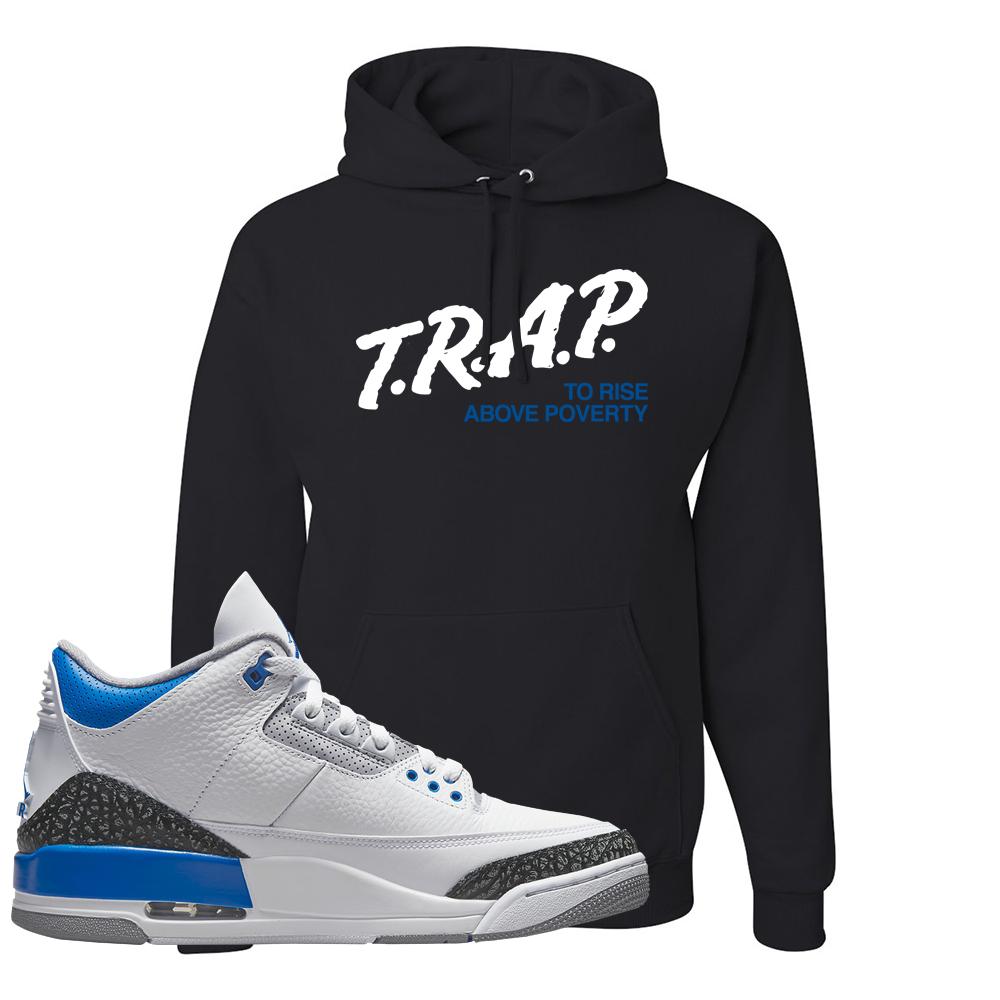 Racer Blue 3s Hoodie | Trap To Rise Above Poverty, Black