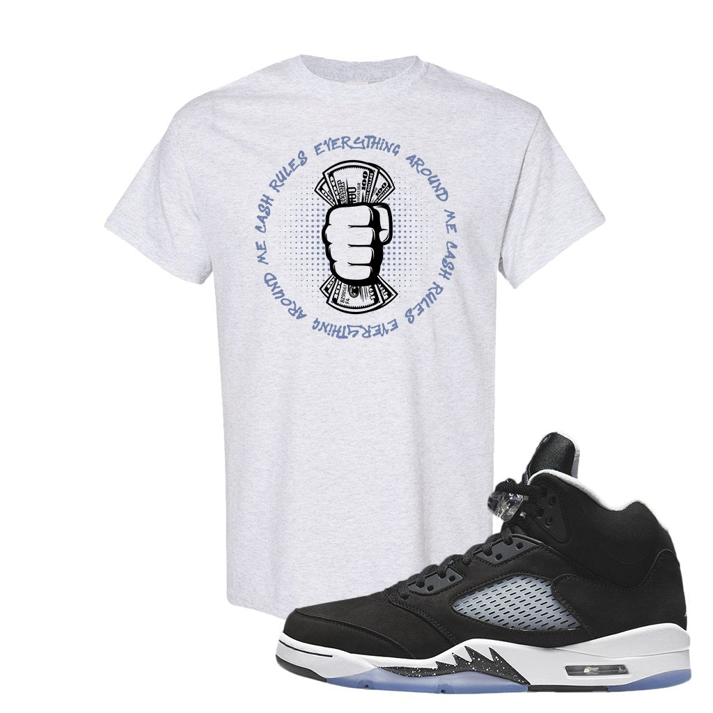 Oreo Moonlight 5s T Shirt | Cash Rules Everything Around Me, Ash