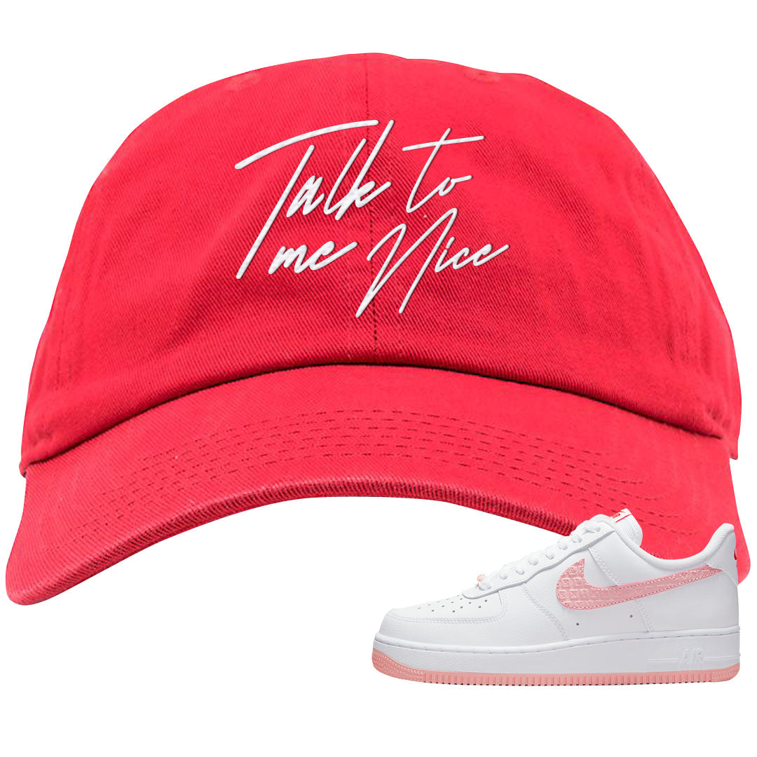 Valentine's Day 2022 AF1s Dad Hat | Talk To Me Nice, Red