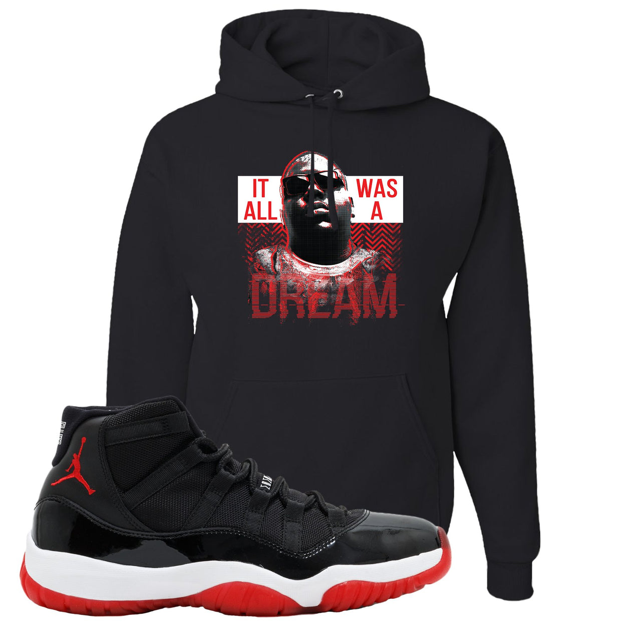 Jordan 11 Bred It Was All A Dream Black Sneaker Hook Up Pullover Hoodie
