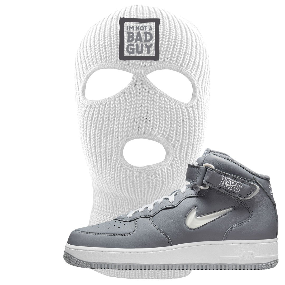 Cool Grey NYC Mid AF1s Ski Mask | I'm Not A Bad Guy, White