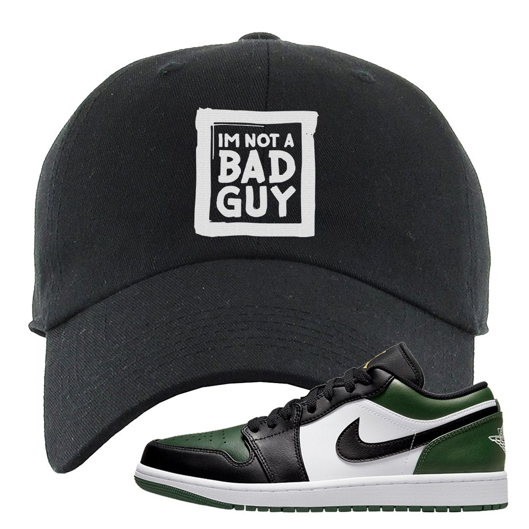Green Toe Low 1s Dad Hat | I'm Not A Bad Guy, Black