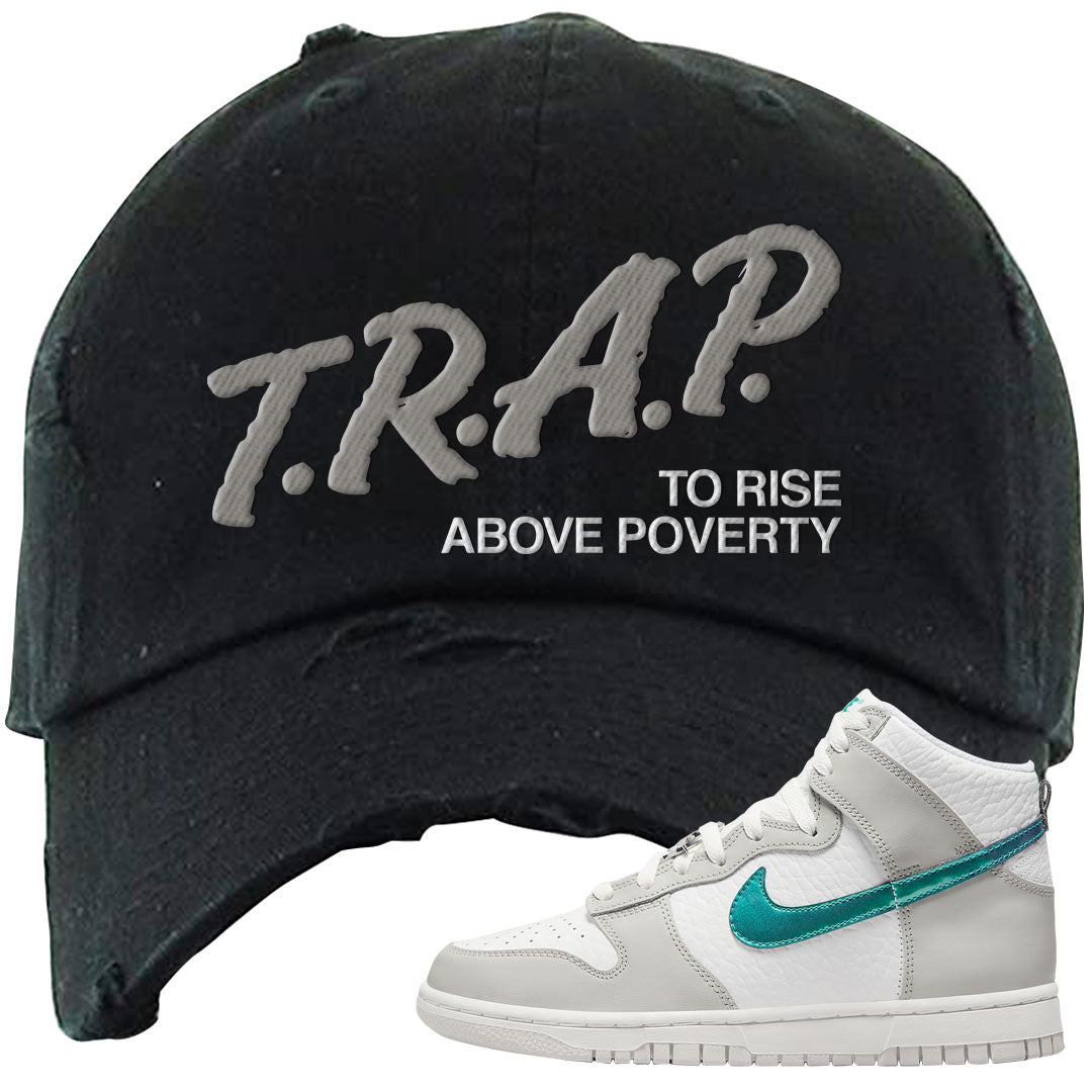 White Grey Turquoise High Dunks Distressed Dad Hat | Trap To Rise Above Poverty, Black