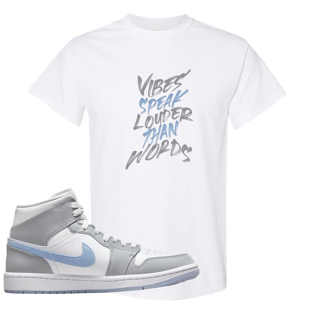 Air Jordan 1 Mid Grey Ice Blue T Shirt | Vibes Speak Louder Than Words, White