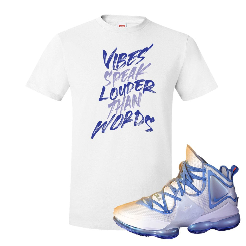 Lebron 19 Sweatsuit T Shirt | Vibes Speak Louder Than Words, White
