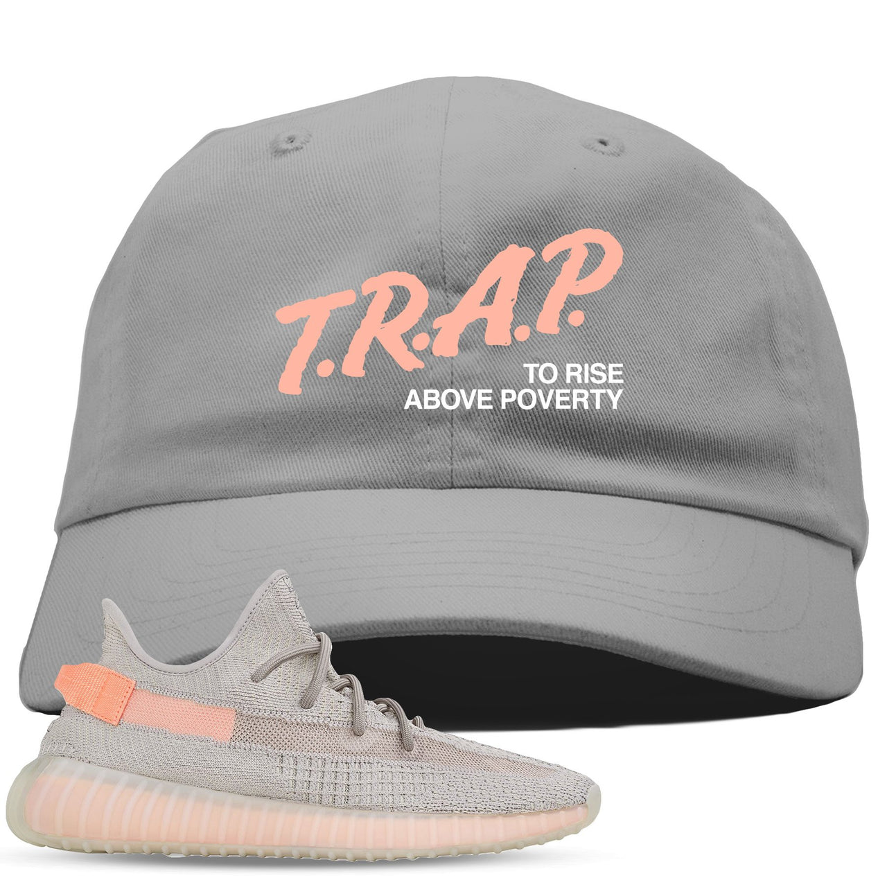 True Form v2 350s Dad Hat | Trap To Rise Above Poverty, Light Gray