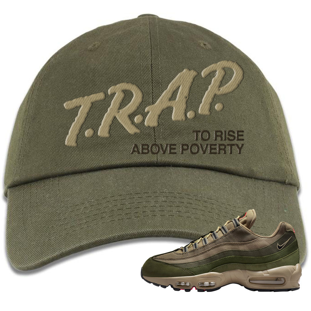 Medium Olive Rough Green 95s Dad Hat | Trap To Rise Above Poverty, Olive