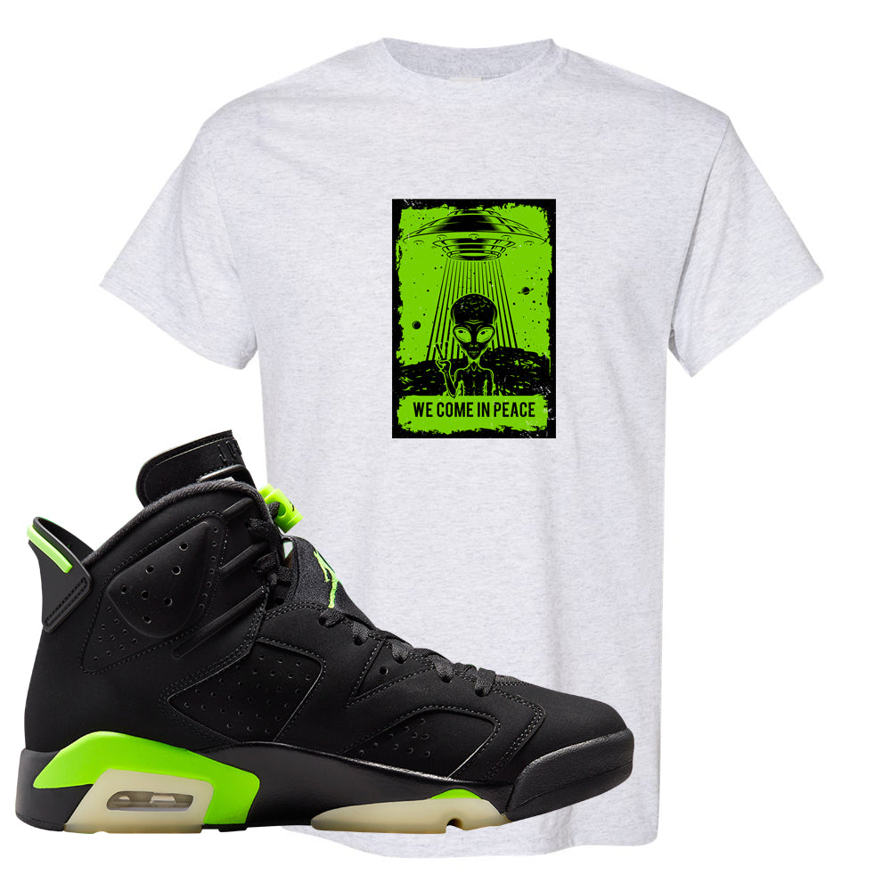 Electric Green 6s T Shirt | We Come In Peace, Ash