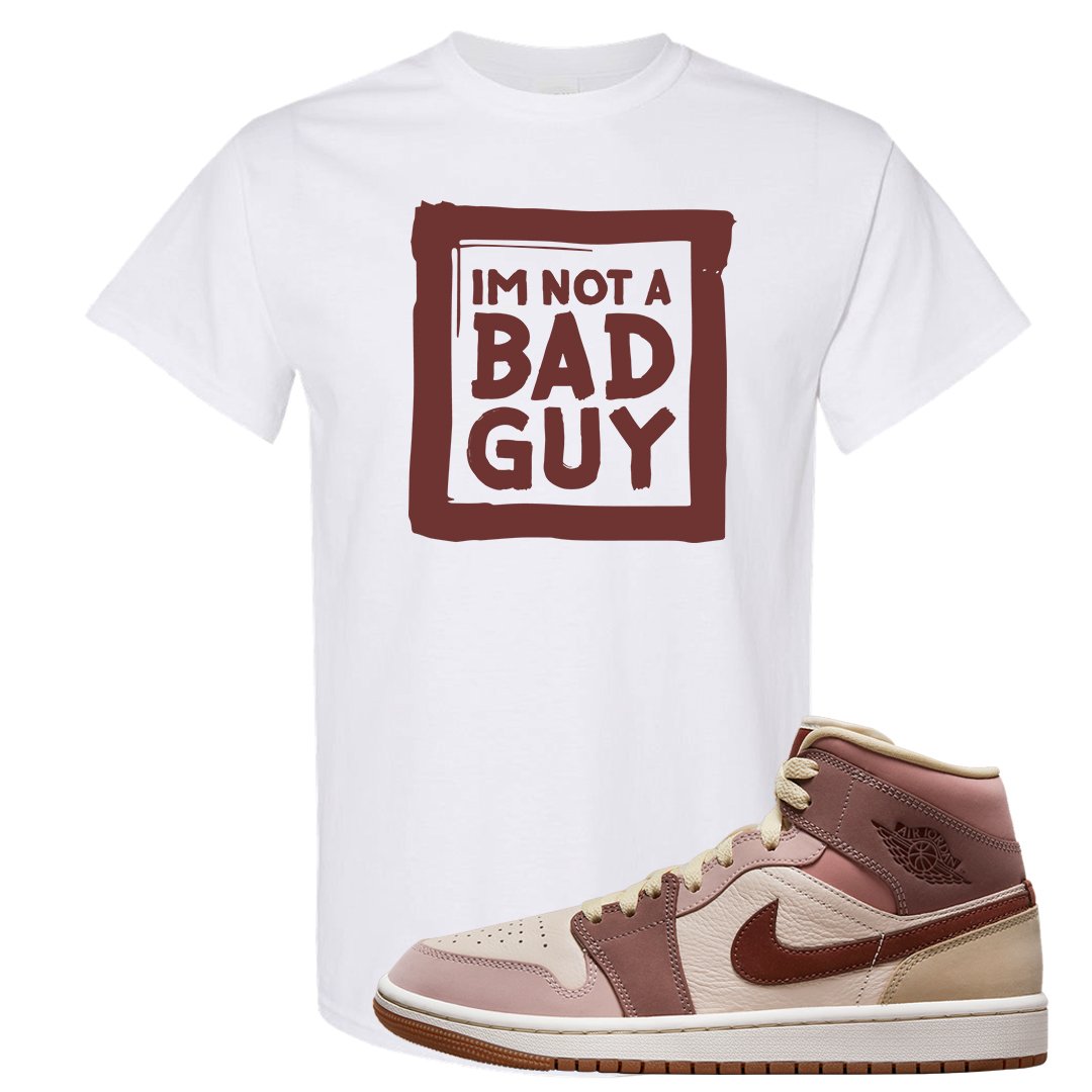 Pink Sand Mauve Mid 1s T Shirt | I'm Not A Bad Guy, White