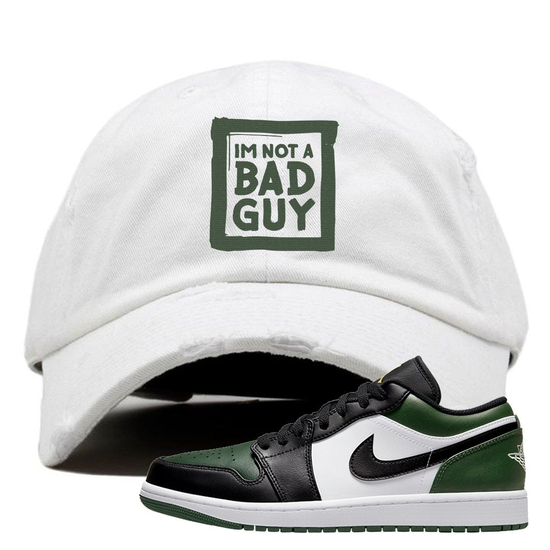 Green Toe Low 1s Distressed Dad Hat | I'm Not A Bad Guy, White