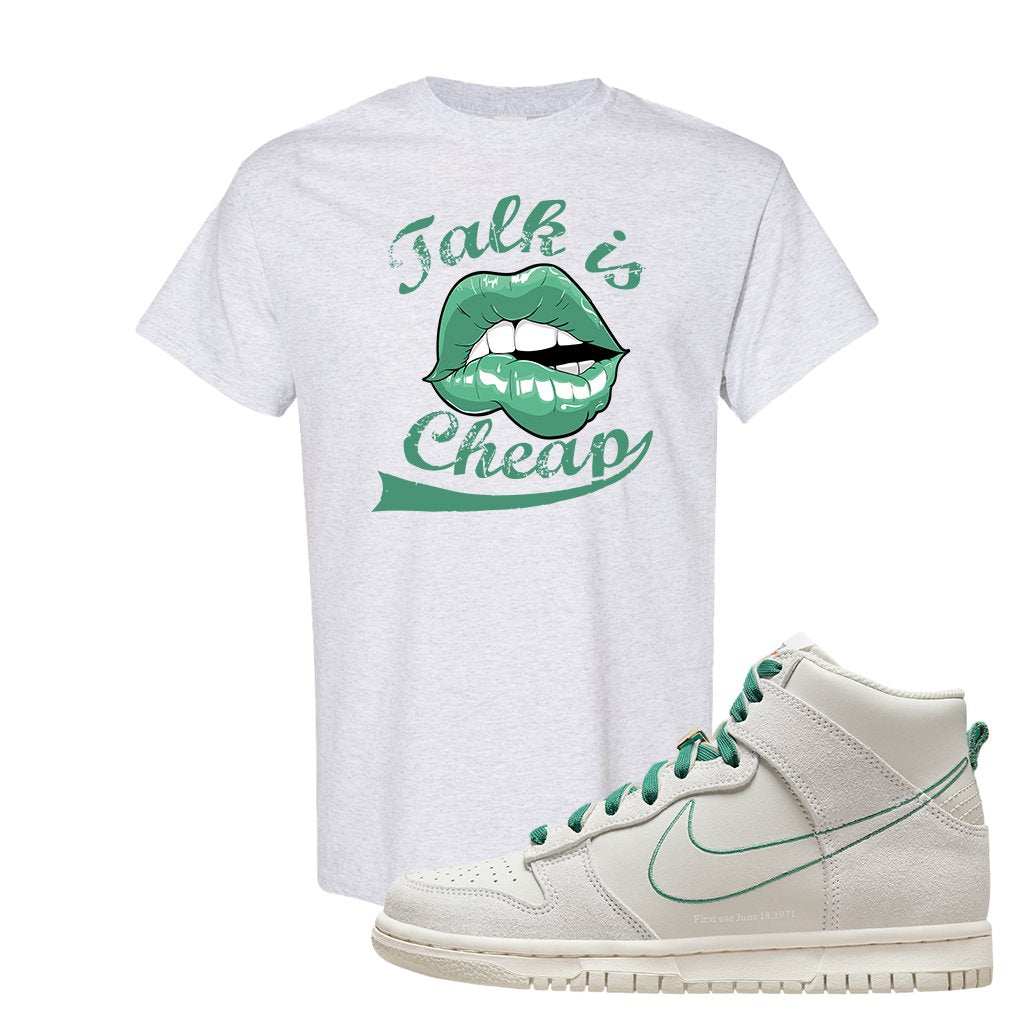 First Use High Dunks T Shirt | Talk Lips, Ash