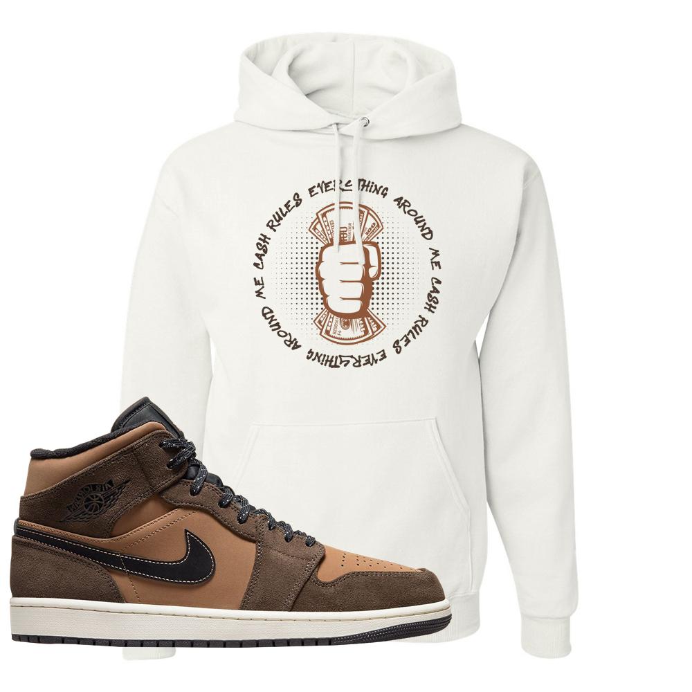 Earthy Brown Mid 1s Hoodie | Cash Rules Everything Around Me, White