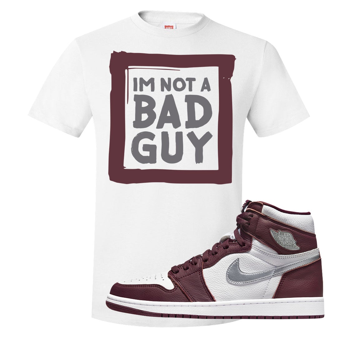 Bordeaux 1s T Shirt | I'm Not A Bad Guy, White