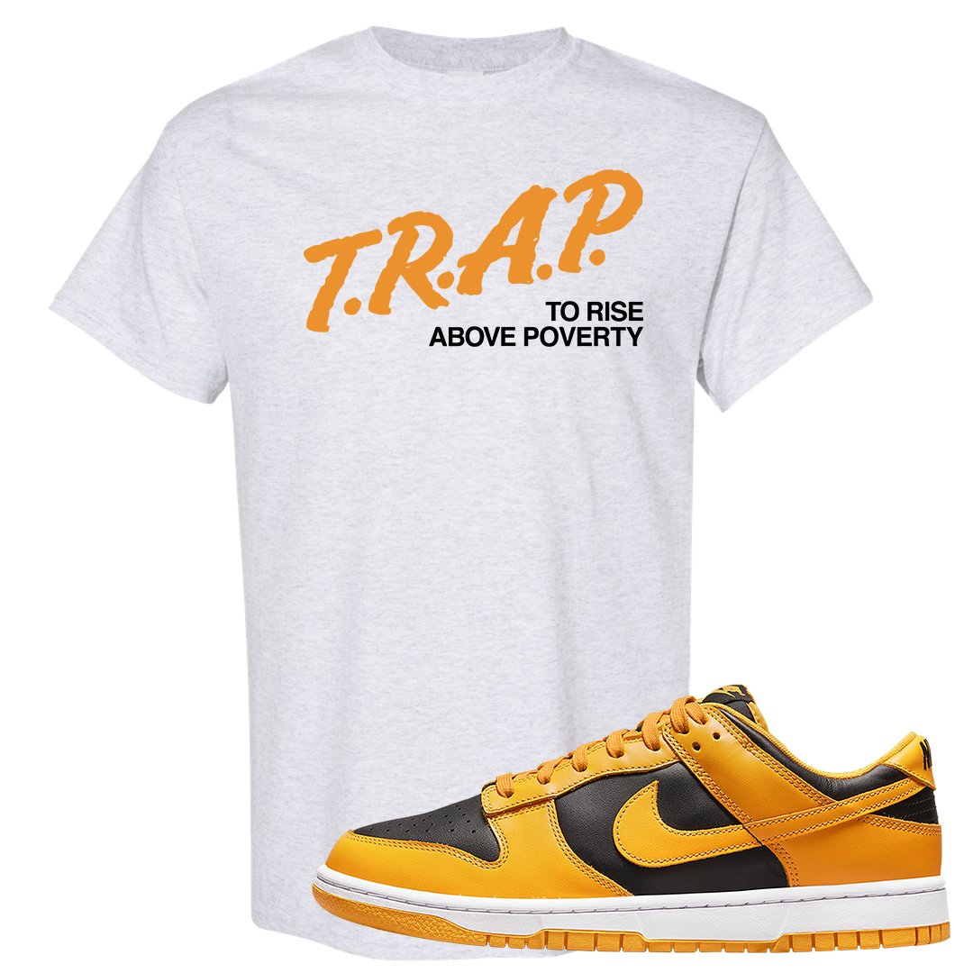 Goldenrod Low Dunks T Shirt | Trap To Rise Above Poverty, Ash