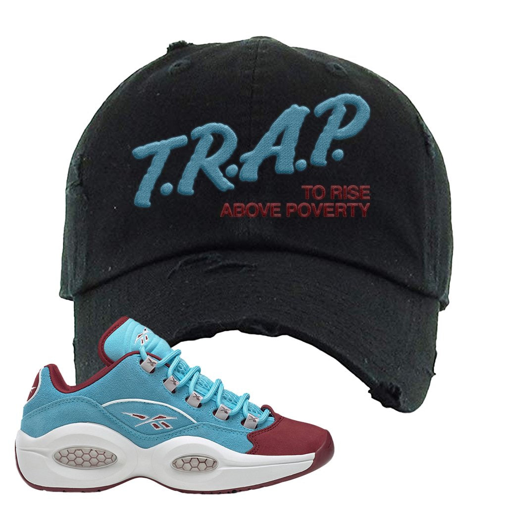Maroon Light Blue Question Lows Distressed Dad Hat | Trap To Rise Above Poverty, Black