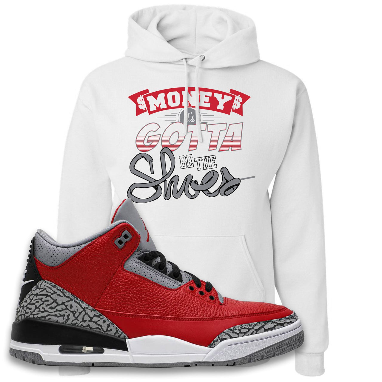 Jordan 3 Red Cement Chicago All-Star Sneaker White Pullover Hoodie | Hoodie to match Jordan 3 All Star Red Cement Shoes | Money Its The Shoes