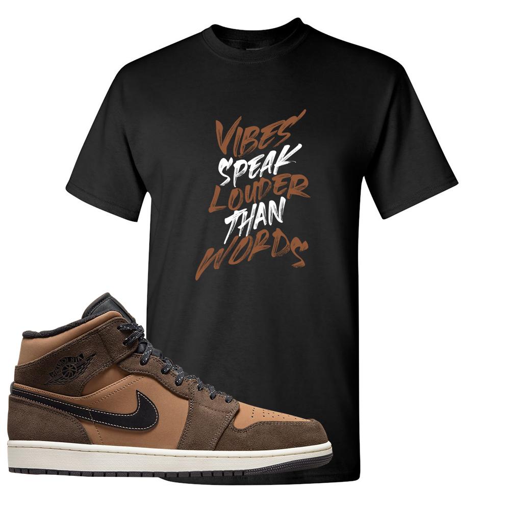 Earthy Brown Mid 1s T Shirt | Vibes Speak Louder Than Words, Black