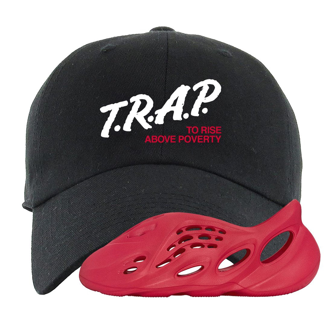 Vermillion Foam Runners Dad Hat | Trap To Rise Above Poverty, Black