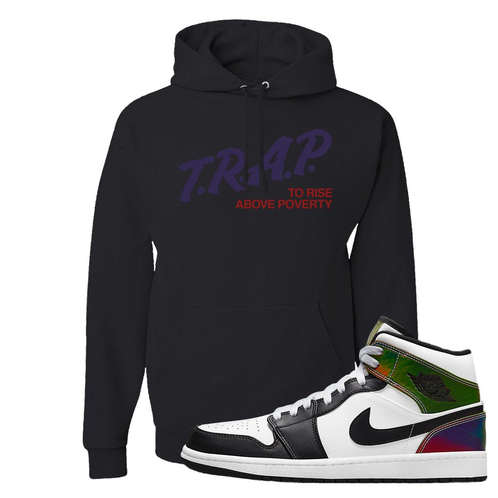 Color Change Mid 1s Hoodie | Trap To Rise Above Poverty, Black