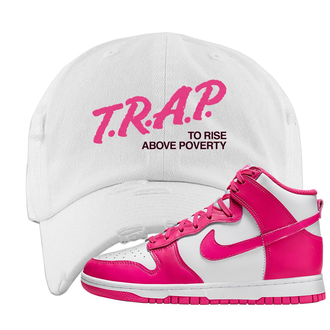 Pink Prime High Dunks Distressed Dad Hat | Trap To Rise Above Poverty, White