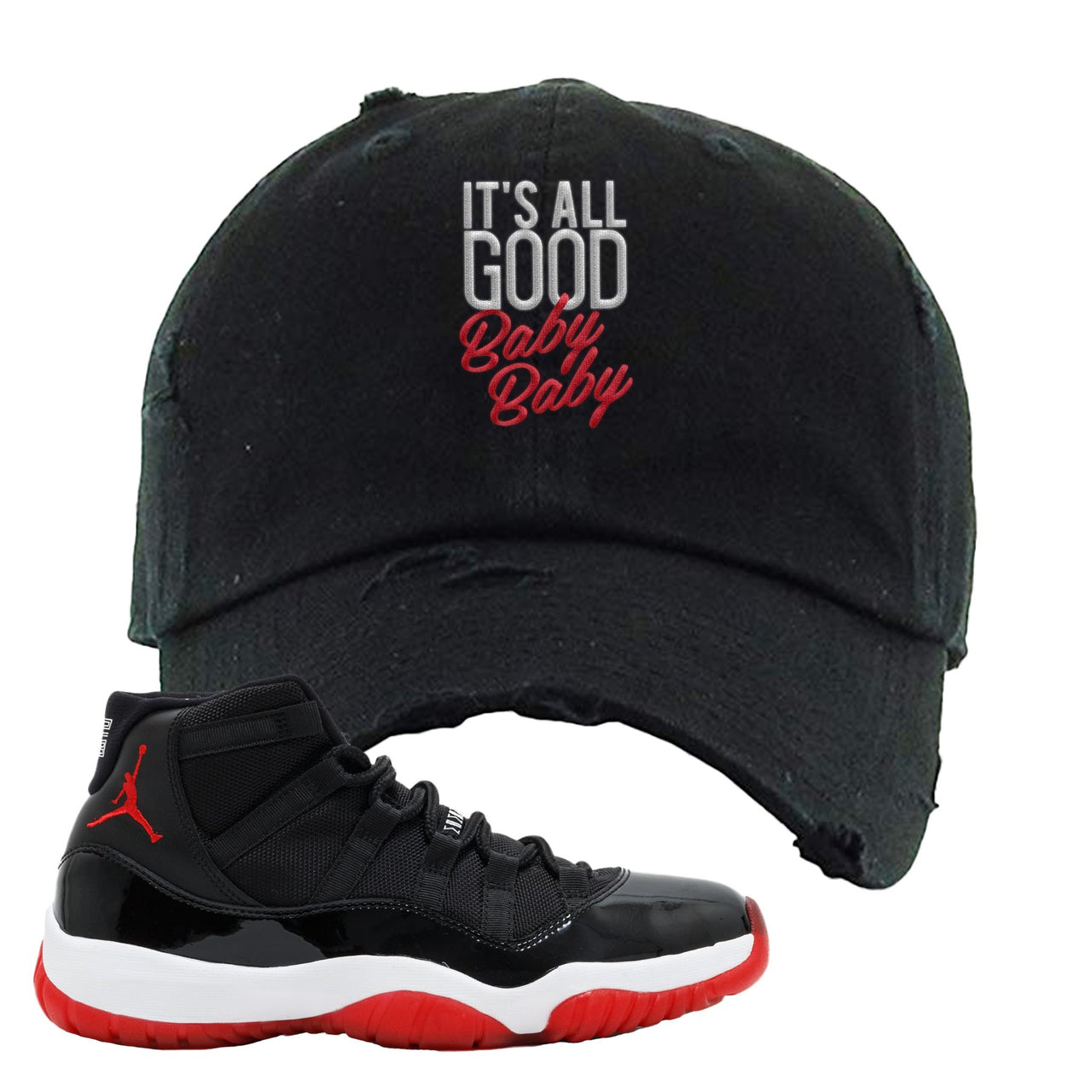 Jordan 11 Bred It's All Good Baby Baby Black Sneaker Hook Up Distressed Dad Hat