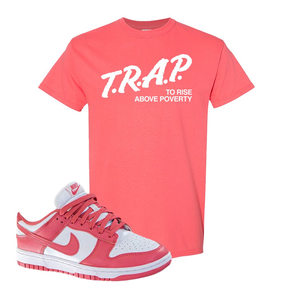 Archeo Pink Low Dunks T Shirt | Trap To Rise Above Poverty, Coral Silk