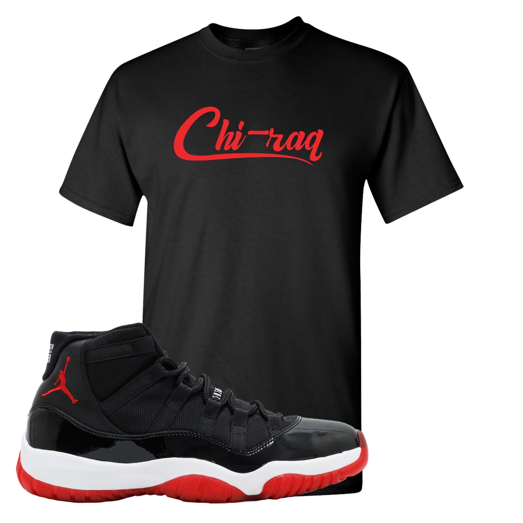 Jordan 11 Bred Chi-raq Black Sneaker Hook Up T-Shirt