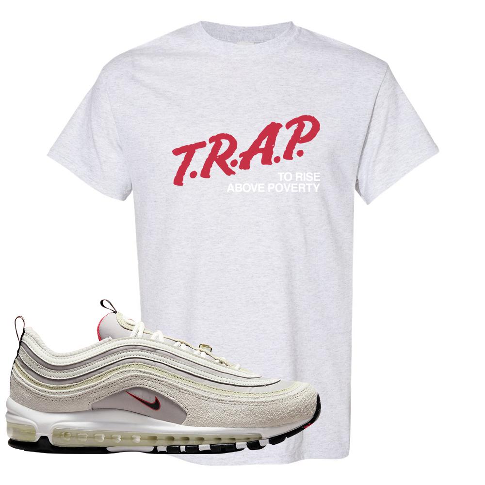 First Use Suede 97s T Shirt | Trap To Rise Above Poverty, Ash