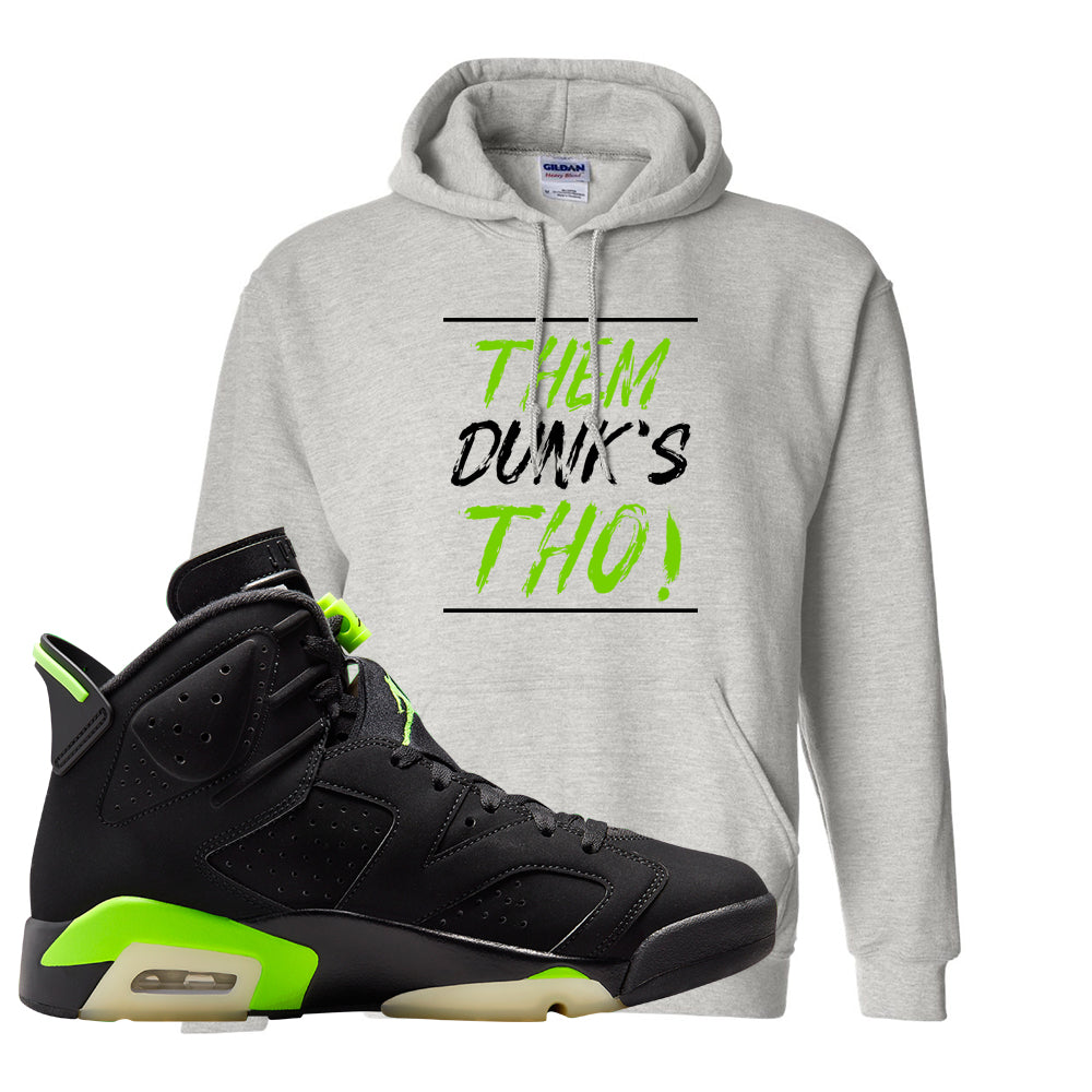 Electric Green 6s Hoodie | Them Dunks Tho, Ash
