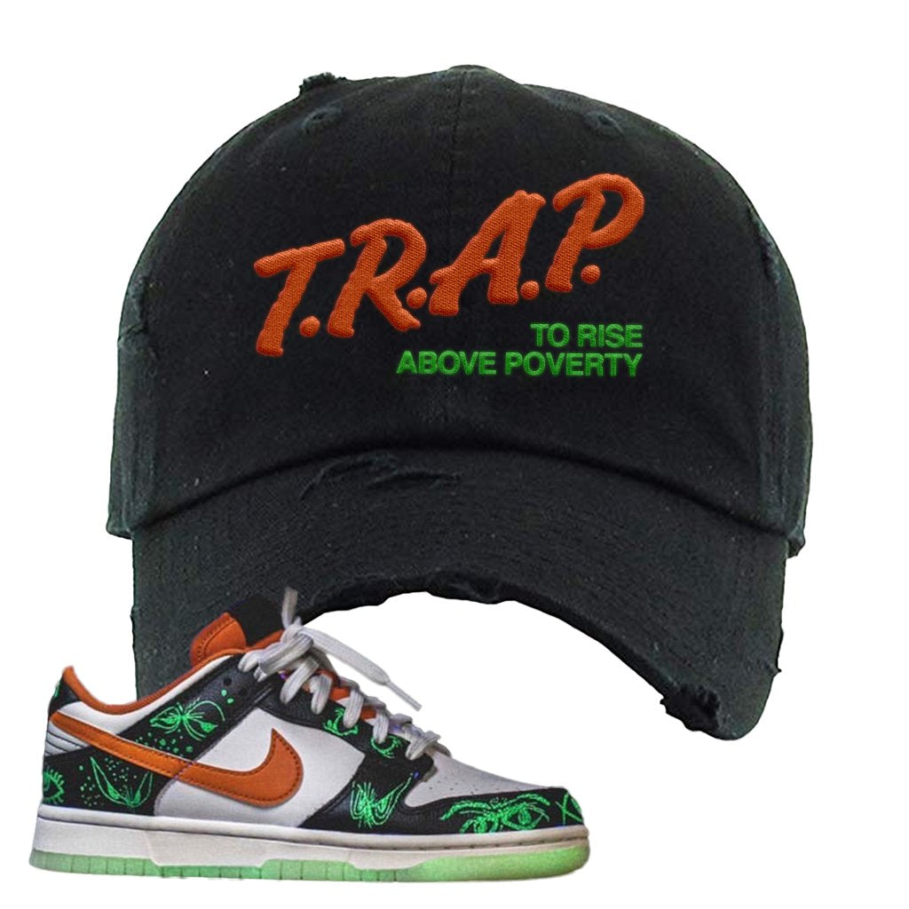 Halloween Low Dunks 2021 Distressed Dad Hat | Trap To Rise Above Poverty, Black