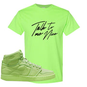 Neon Green KO 1s T Shirt | Talk To Me Nice, Neon Green